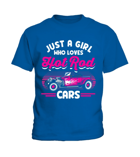 Girl Who Loves Hot Rod Cars Classic Car Vintage Kids T-Shirt