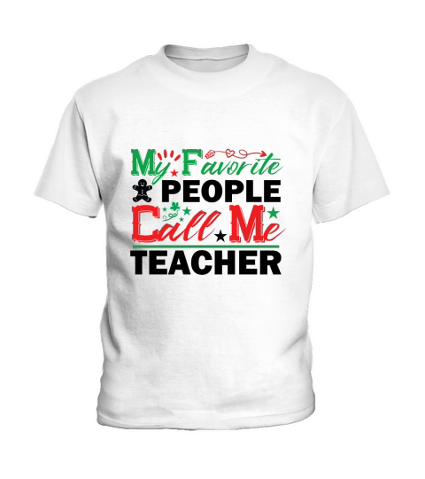 My Favorite People Call Me Teacher Kids T-Shirt
