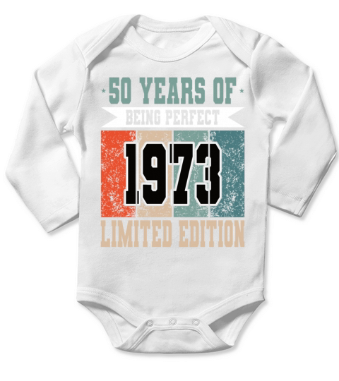 50th birthday 50 years of being perfect 1973 Long Sleeve Baby One-Piece