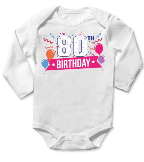 80th Birthday Party Balloons Banner Gift Idea Long Sleeve Baby One-Piece
