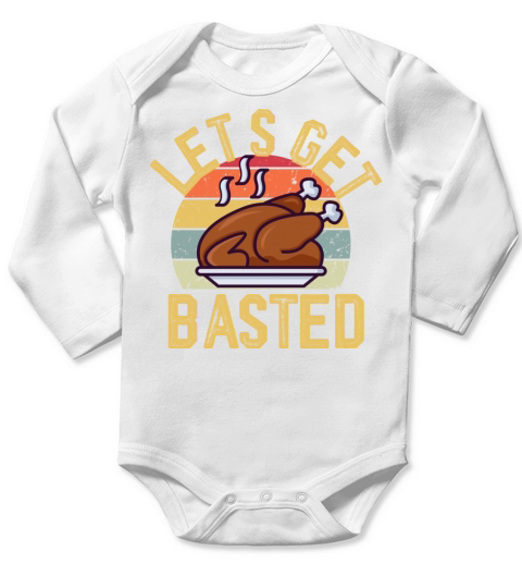 Funny Ugly Thanksgiving Lets Get Basted Long Sleeve Baby One-Piece