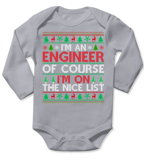 Im an Engineer of course im on the nice list Ugly Christmas Sweater Long Sleeve Baby One-Piece