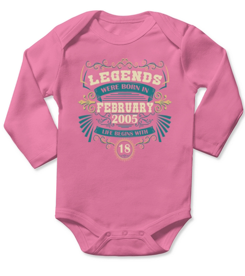 Legends were born in February 2005 Long Sleeve Baby One-Piece