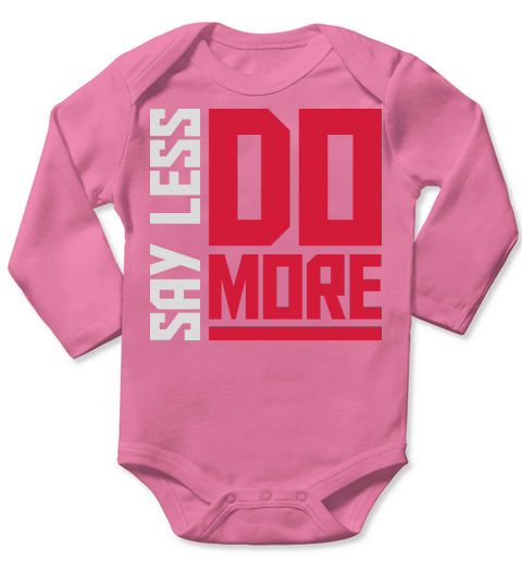 say less do more Long Sleeve Baby One-Piece