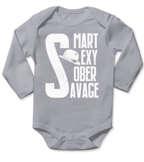 SMART SEXY SOBER SAVAGE Long Sleeve Baby One-Piece