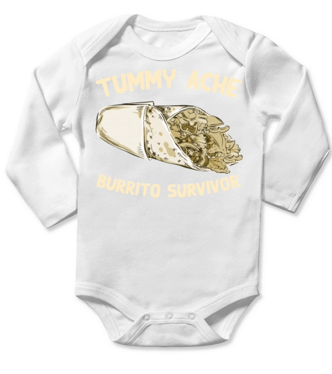 Tummy Ache Burrito Survivor Funny Favorite Food Long Sleeve Baby One-Piece