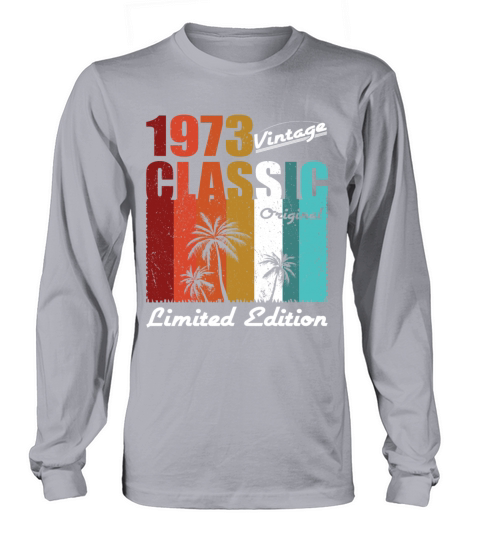 50th birthday vintage 1973 classic original 1973 Long sleeved Unisex