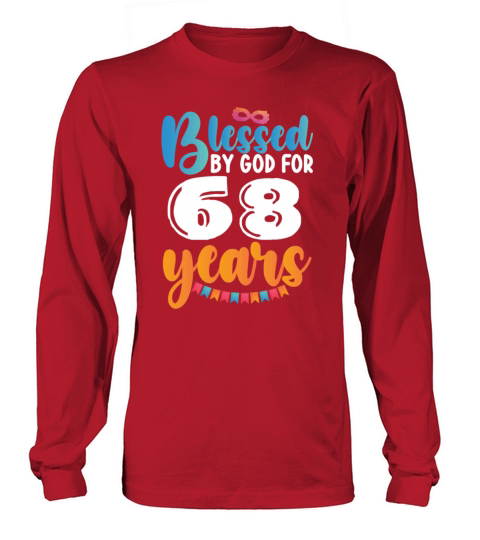 Birthday Blessed by God for 68 Years Long sleeved Unisex