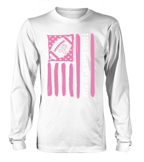 Tough Guys Wear Pink Breast Cancer Football Lover Long sleeved Unisex