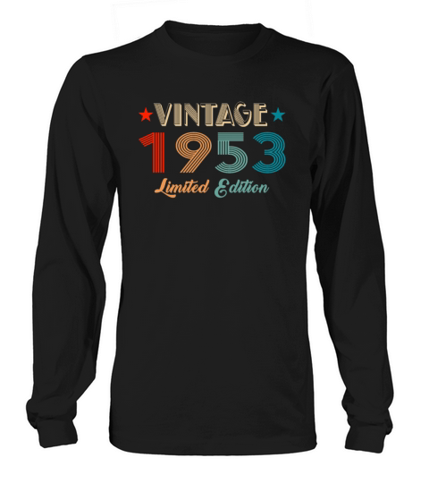 Vintage 1953 Limited Edition Birthday Long sleeved Unisex