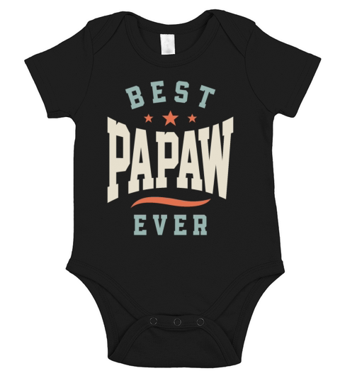 Best Papaw Ever - Dad Grandpa Birthday Short Sleeve Baby One-Piece