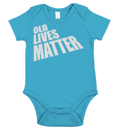 old lives matter quote Short Sleeve Baby One-Piece