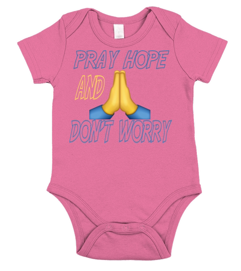 pray hope and dont worry Short Sleeve Baby One-Piece