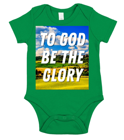 To God Be The Glory - Christian Quote Short Sleeve Baby One-Piece