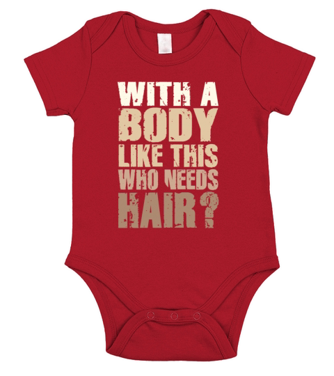 With A Body Like This Who Needs Hair Short Sleeve Baby One-Piece