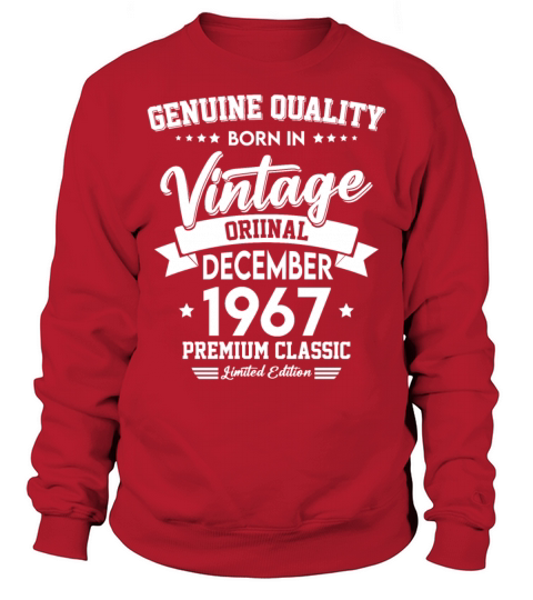 Born In December 1967 Original Vintage Sweatshirt Unisex