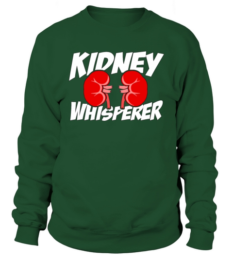 Dialysis Technician Kidney Whisperer Nephrologist Sweatshirt Unisex