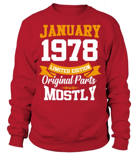 January 1978 Limited Edition Birthday Present Sweatshirt Unisex