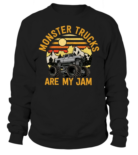 Monster Trucks Are My Jam Vintage Retro Sweatshirt Unisex