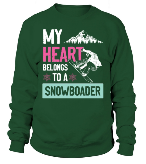 my heart belongs to a snowboarder Sweatshirt Unisex