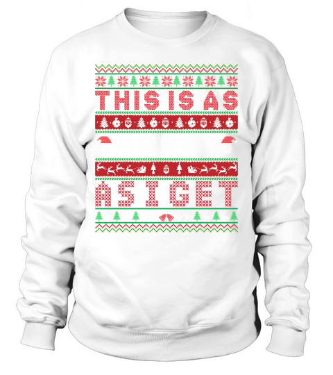 This Is As Merry Asiget Ugly Christmas Sweatshirt Unisex