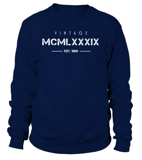 Vintage Born In 1989 Roman Numerals 33rd Sweatshirt Unisex