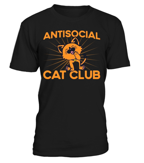 Antisocial Cat Club Kitten Quotes Cat Lover Gift T-Shirt Unisex