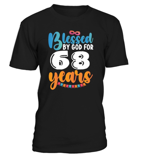 Birthday Blessed by God for 68 Years T-Shirt Unisex