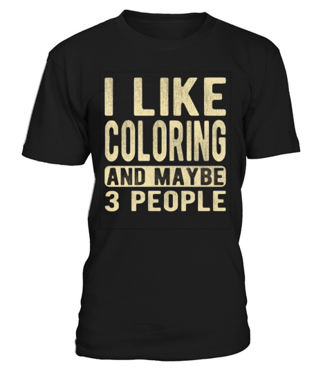 Coloring Saying T-Shirt Unisex