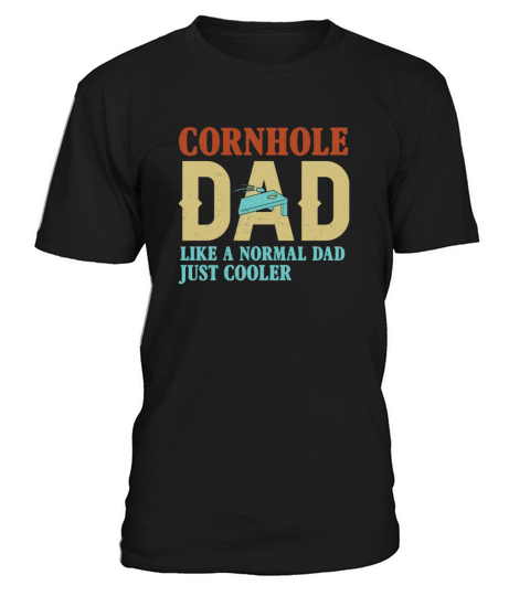 Cornhole Dad like a normal dad just cooler T-Shirt Unisex