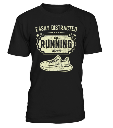 Easily Distracted By Running Shoes - Ironic T-Shirt Unisex