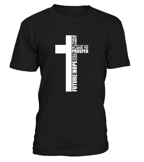 For I Know The Plans I Have For You T-Shirt Unisex