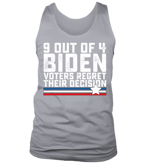 9 Out of 4 Biden Voters Regret Their Decision Tank Top Unisex