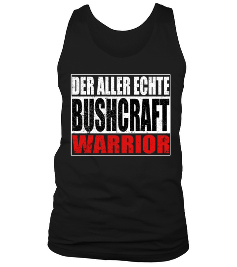 Bushcraft Warrior Forest Mountain Saying Outdoor Tank Top Unisex