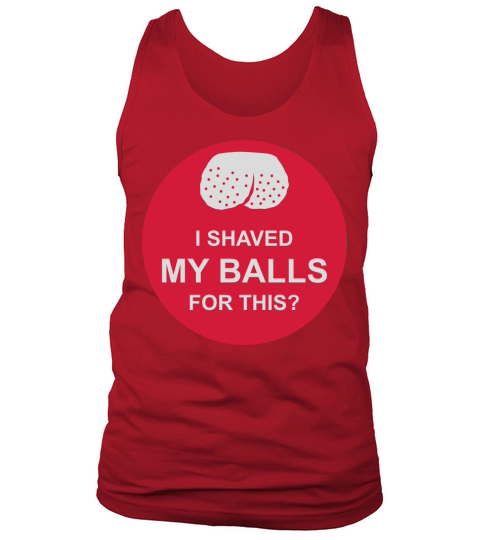 I shaved my balls Tank Top Unisex
