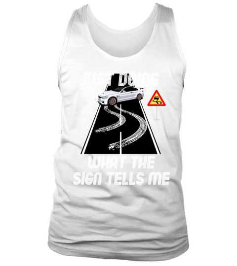 just doing what the sign tells me-do burnout meme Tank Top Unisex