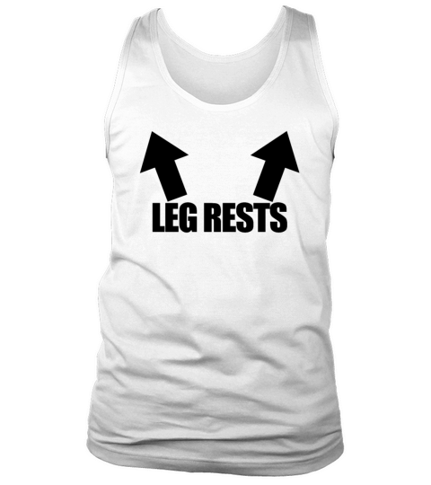 Leg Rests Funny Adult Inappropriate Humor Mensfun Tank Top Unisex