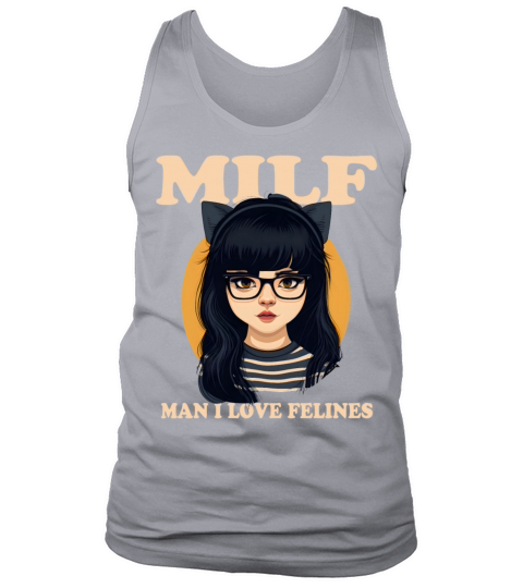 MILF Man I love Felines Funny Cat Cute Anime Girl Tank Top Unisex