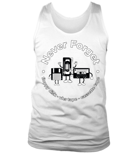 Never Forget Floppy Disk VHS Tape Cassette Tape Tank Top Unisex