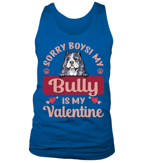 Sorry Boys My Bully Is My Valentine Tank Top Unisex