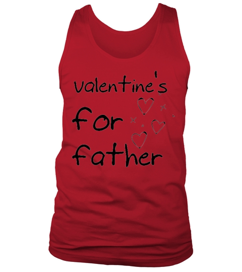 valentines for father Tank Top Unisex