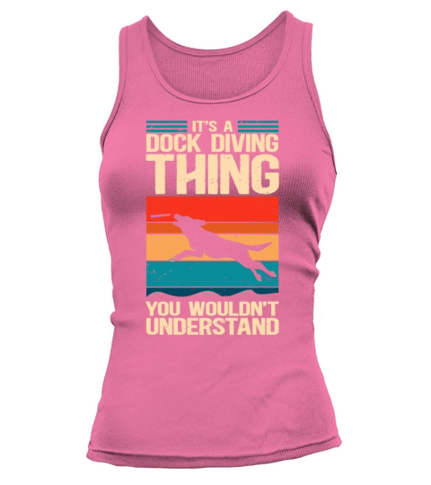 A Dock Diving Thing Canine Sport Dog Tank top Woman