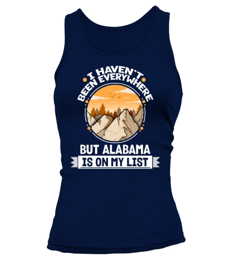Alabama Is On My List Mountain Hiking Summit Tank top Woman