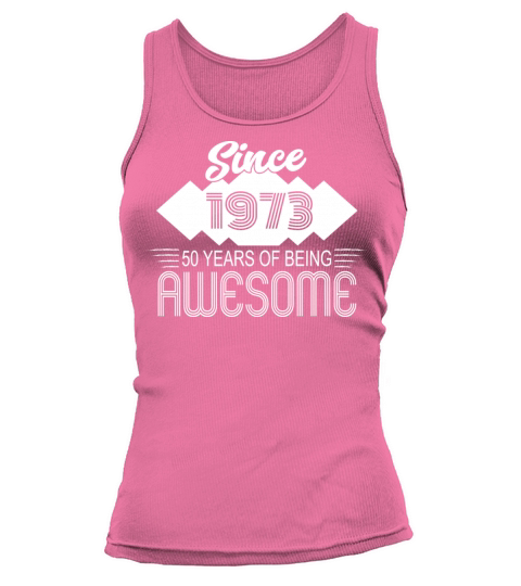 Awesome Since 1973 Birthday Retro Sayings Tank top Woman