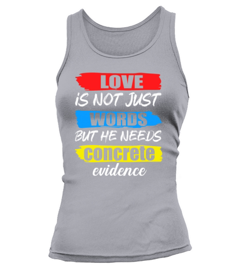 love is not just words bud the needs Concrete Evid Tank top Woman