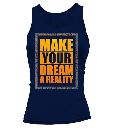 Make your dream a reality Tank top Woman