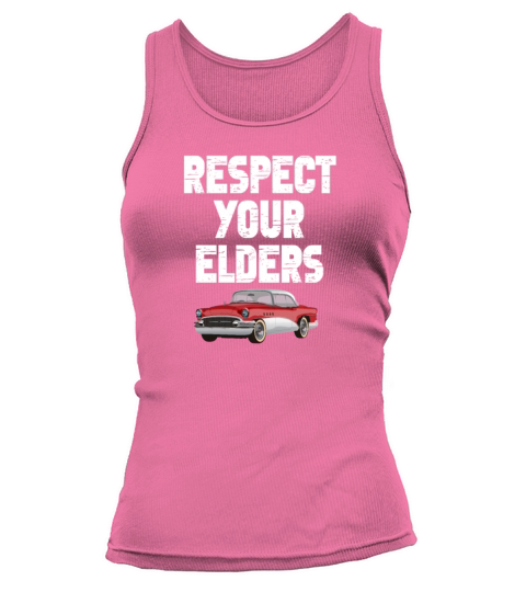 Respect Your Elders Car Enthusiast Tank top Woman