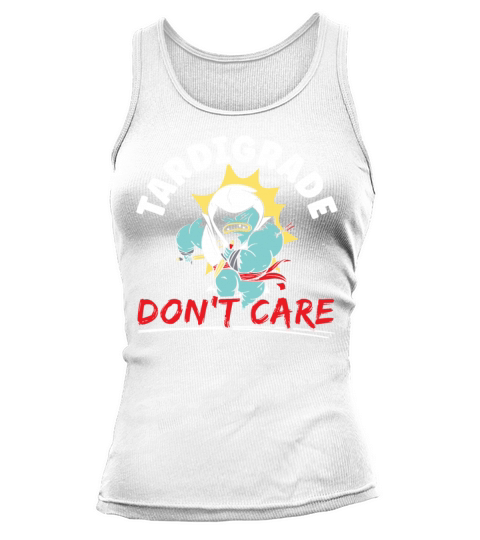 Tardigrade Dont Care Water Bear Biology Tank top Woman