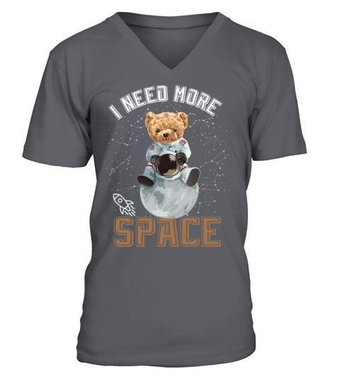 Funny Quote Space teddy bear Astronaut V-Neck T-shirt