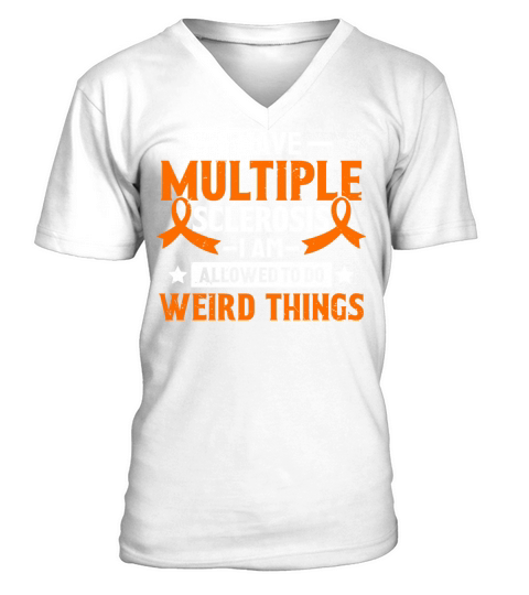 I Have Multiple Sclerosis Warrior Orange Ribbon V-Neck T-shirt